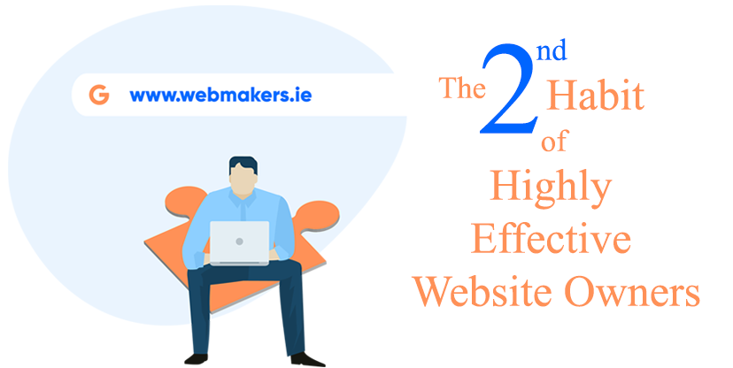 The 2nd Habit of Highly Effective Website Owners