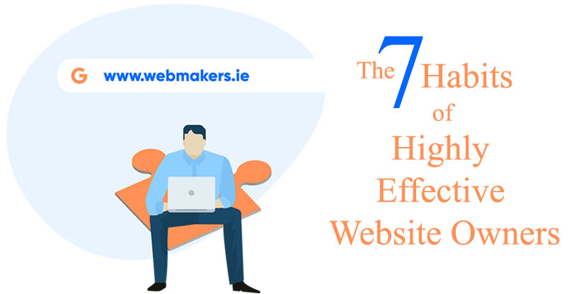 The 7 Habits of Highly Effective Website Owners