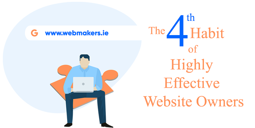 The 4th Habit of Highly Effective Website Owners