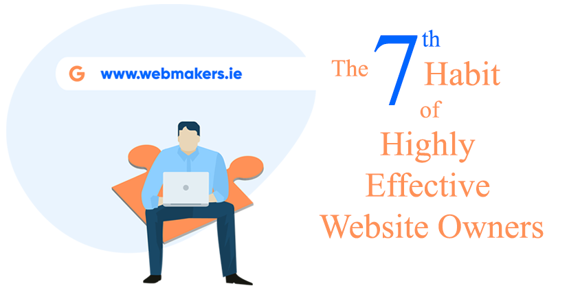 The 7th Habit of Highly-Effective Website Owners